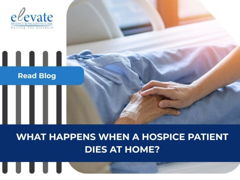 What Happens When a Hospice Patient Dies At Home?