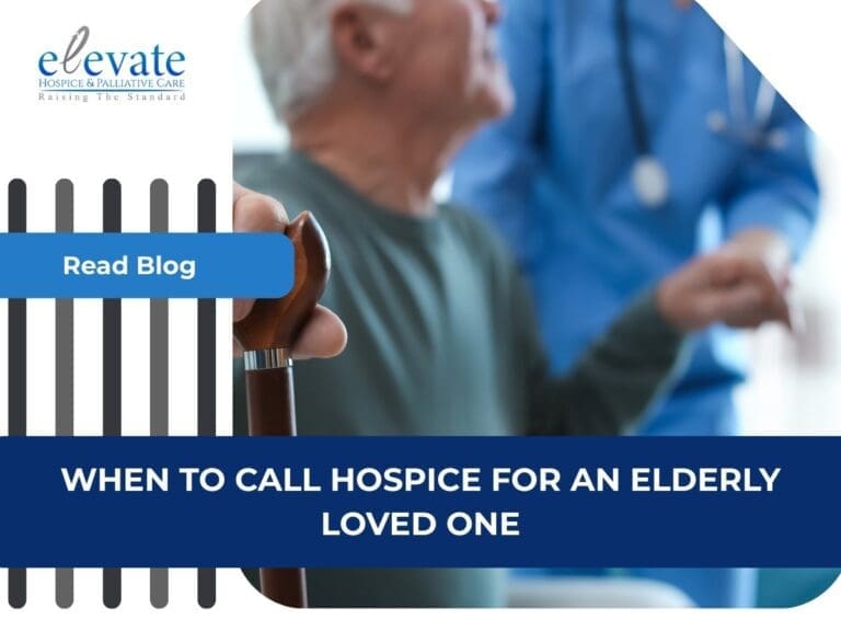 When to Call Hospice for an Elderly Loved One