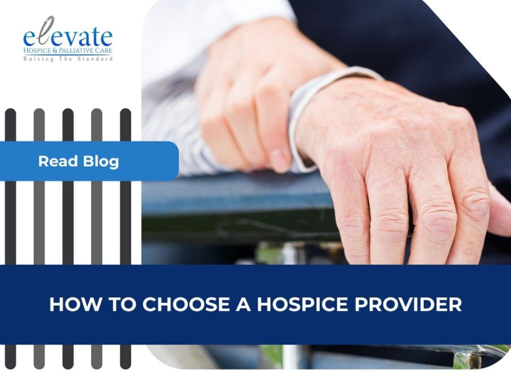 How to Choose a Hospice Provider