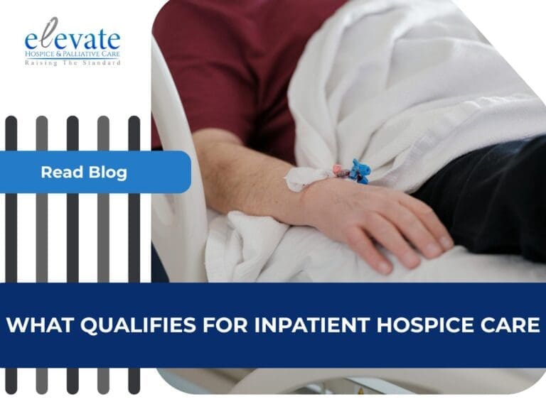 What Qualifies for Inpatient Hospice Care