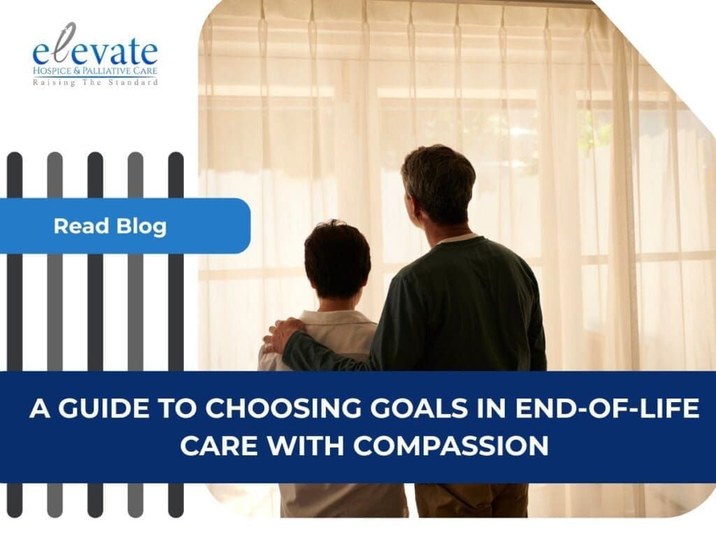 A Guide to Choosing Goals in End-of-Life Care with Compassion